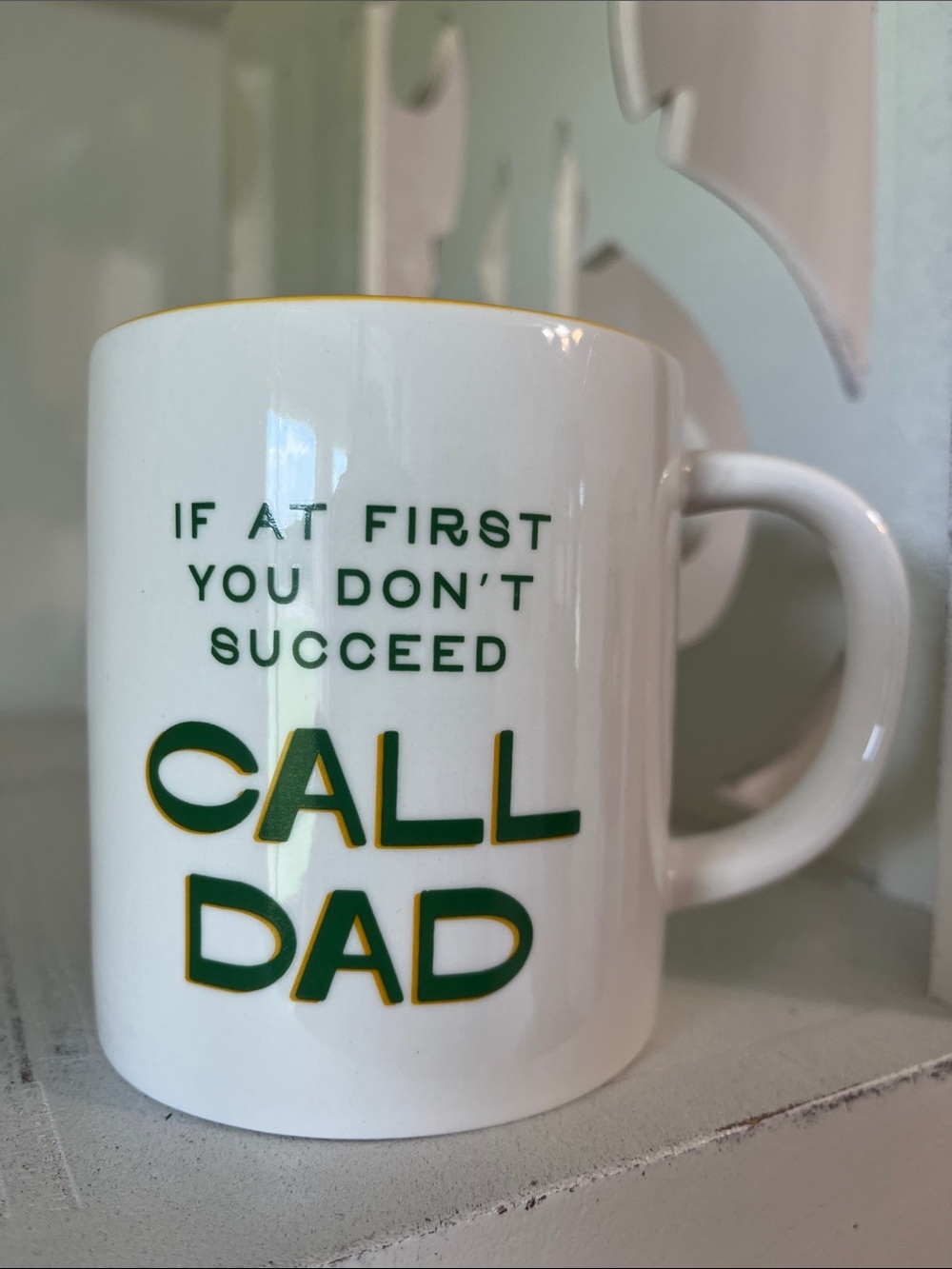 If At First You Don’t Succeed Call Dad Green Gold Cer Coffee Mug Father’s Day